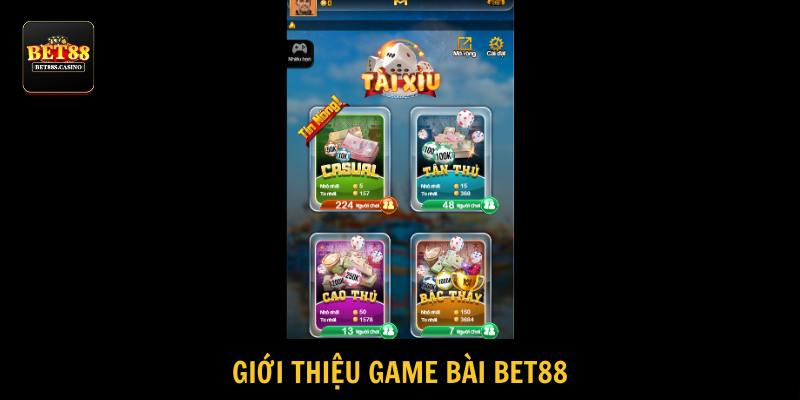 Game bài BET88 chinh phục đông đảo hội viên tham gia