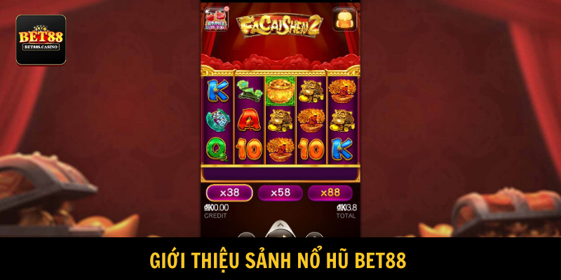 Nổ hũ BET88 được nhà phát hành ra mắt thị trường năm 2015